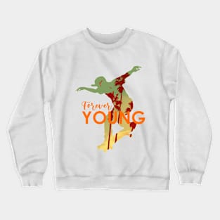 Forever Young Crewneck Sweatshirt